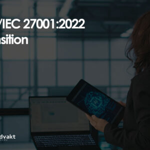 ISO/IEC 27001:2022 Transition