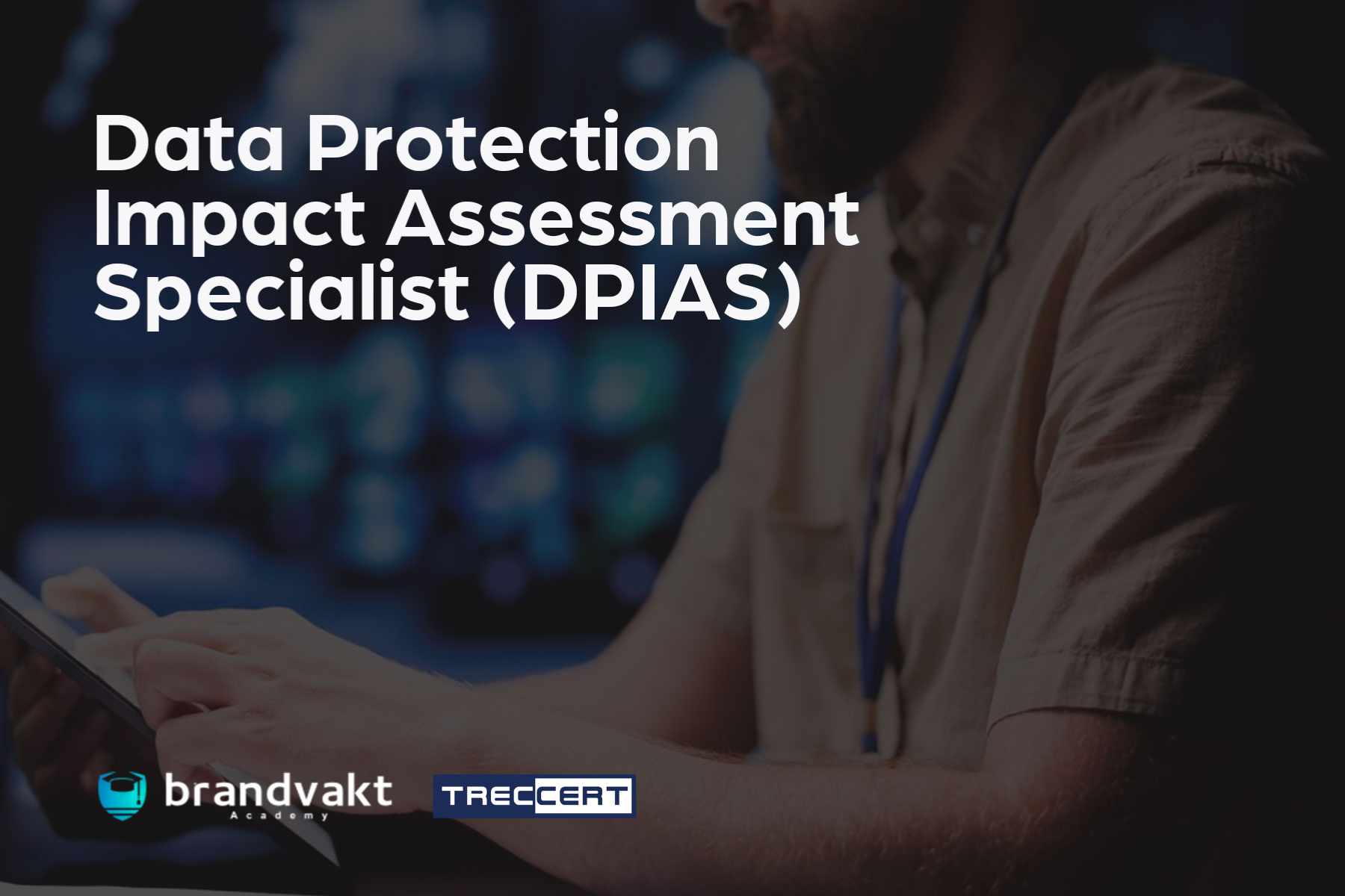 Data Protection Impact Assessment Specialist (DPIAS)